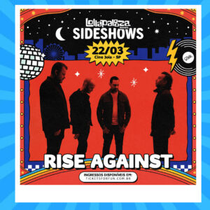 Lolla Sideshows com Rise Against, YUNGBLUD e Tove Lo
