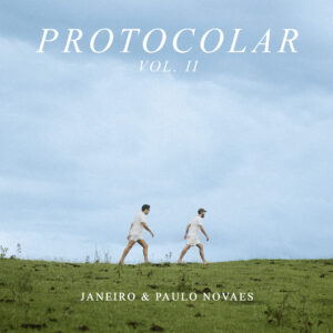 Janeiro e Paulo Novaes - Protocolar